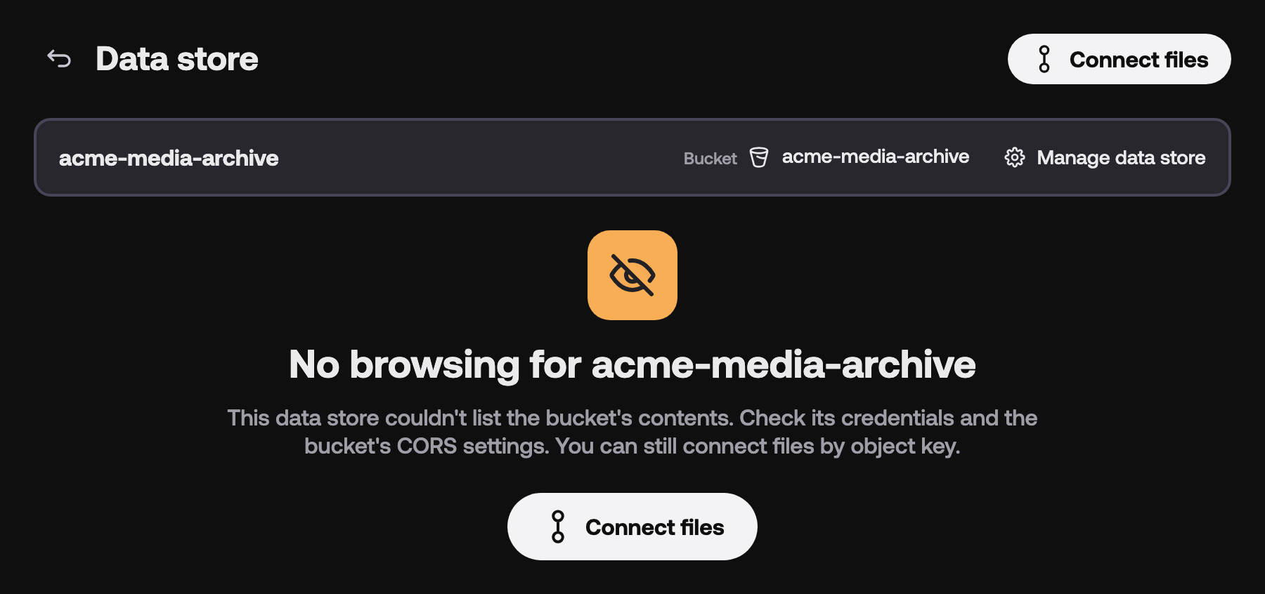 The No browsing screen for acme-media-archive explains that the data store couldn't list the bucket's contents and offers a Connect files button for connecting files by object key.