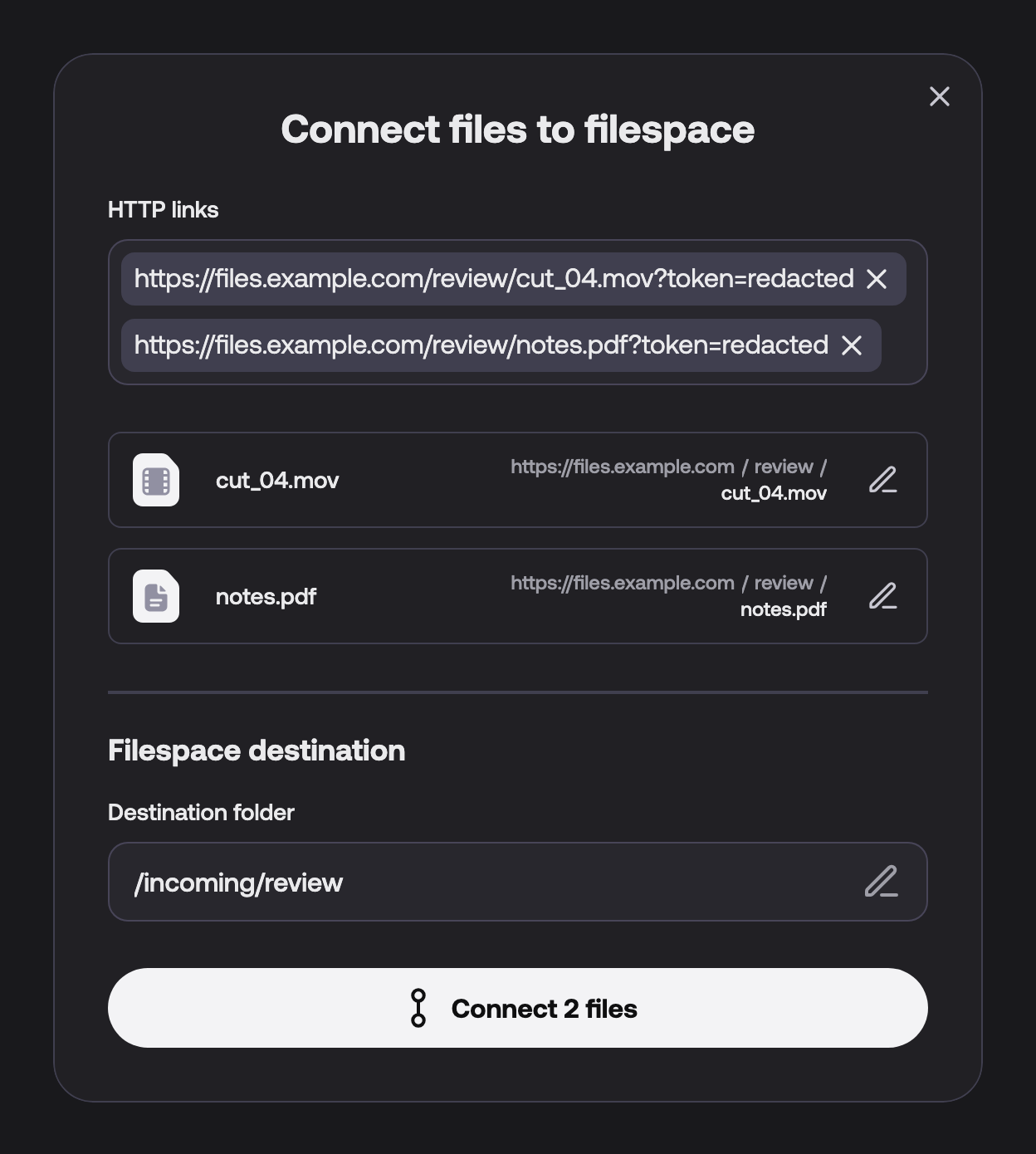The Connect files to filespace dialog for an HTTP data store shows two links in the HTTP links field, one file card for each link, the destination folder /incoming/review and the Connect 2 files button.